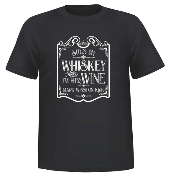 SHE'S MY WHISKEY AND I'M HER WINE T-SHIRT (UNISEX)